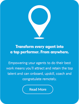 Transform every agent into a top performer. From anywhere.